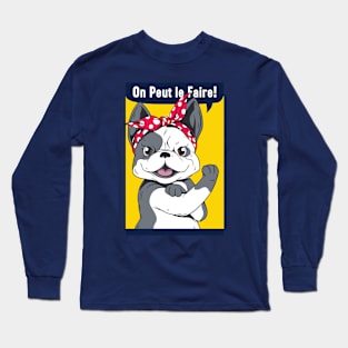 Funny French Bulldog Rosie the Riveter // On Peut le Faire Frenchie Dog Long Sleeve T-Shirt